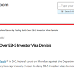 Homeland Security Facing Suit Over EB-5 Investor Visa Denials