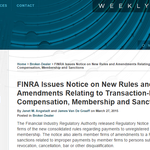 FINRA Issues Notice on New Rules and Amendments Relating to Transaction-Based Compensation, Membership and Sanctions