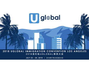 2018 UGLOBAL iMMIGRATION CONVENTION IN LOS ANGELES