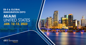 2023 EB-5 & Global Immigration Expo United States January 2023• Miami, Florida